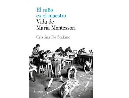 Una nueva biografía repasa el lado más desconocido de Maria Montessori