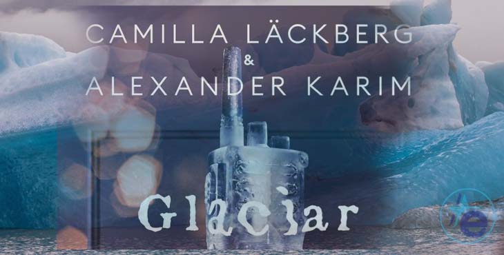 «Glaciar», el primer filme escrito por Camilla Läckberg, salta al audiolibro